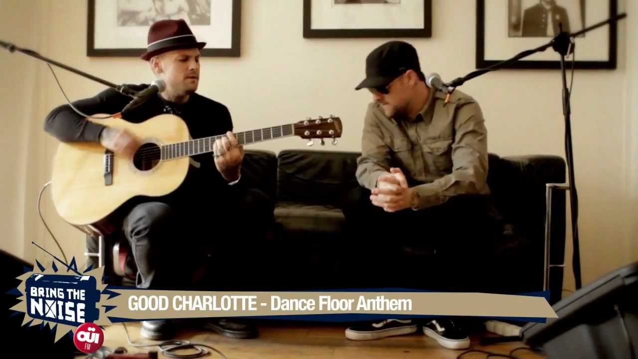 Good Charlotte - Dance Floor Anthem - Session Acoustique O&Uuml;I FM