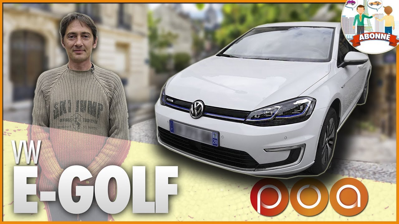 VW E- GOLF・POURQUOI JE ROULE  EN GOLF ELECTRIQUE ?