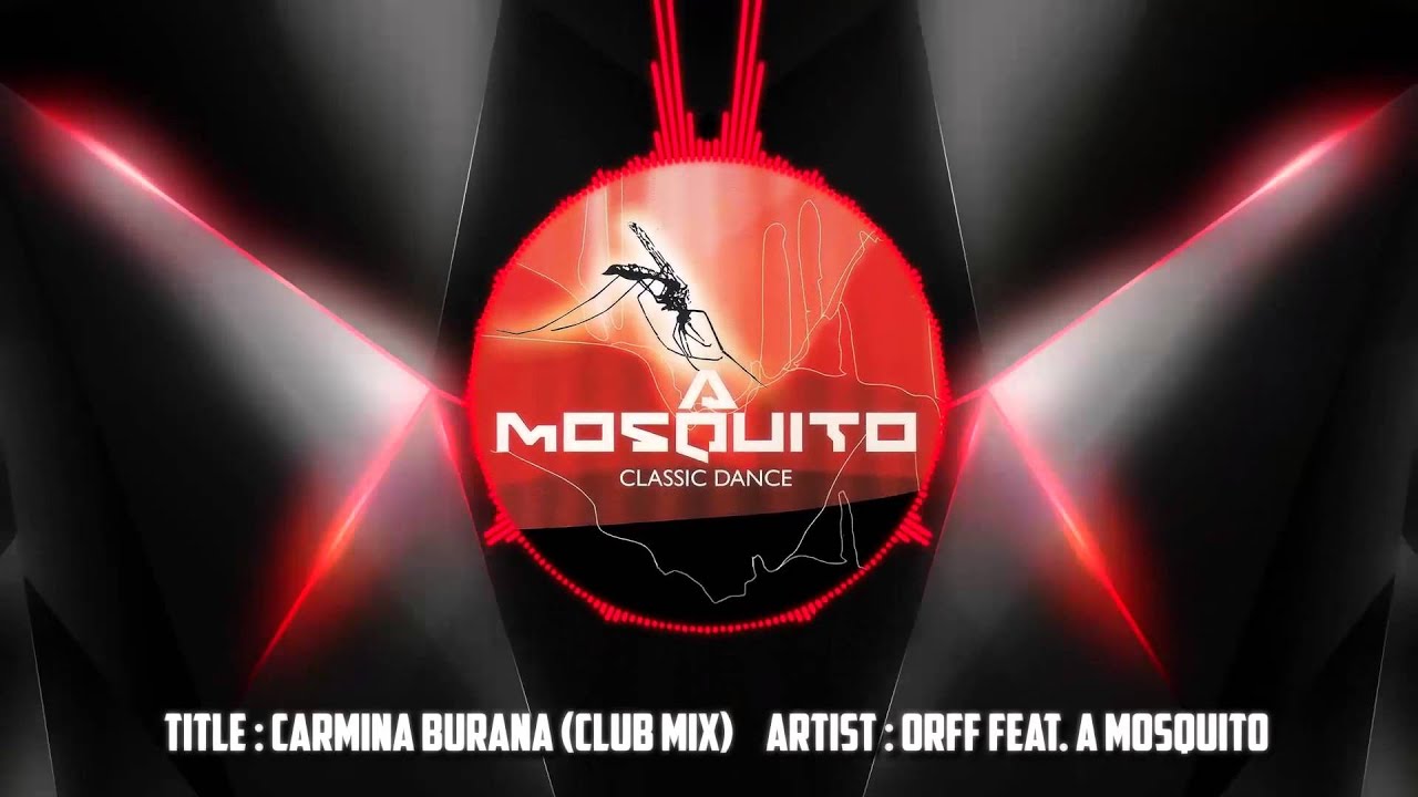 Carmina Burana (Club Mix) - Orff Feat. A Mosquito