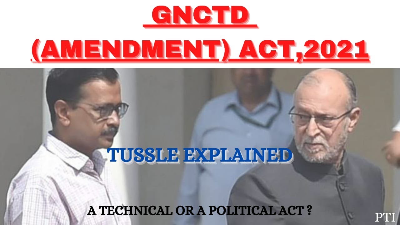 GNCTD Amendment Act 2021| Explained