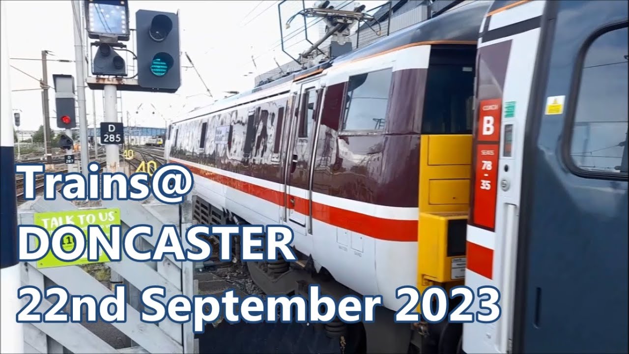 Trains at Doncaster - 22nd September 2023