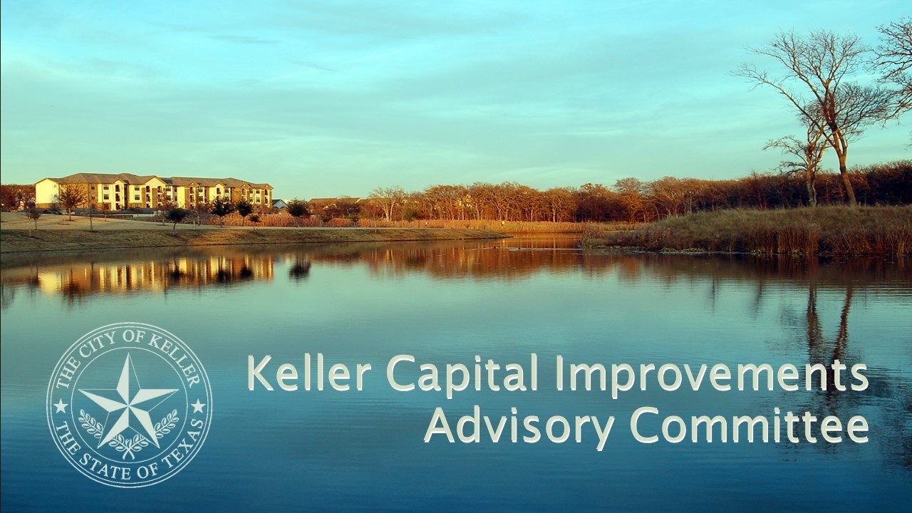 Keller Capital Improvements Advisory Committee Meeting - March 9, 2026