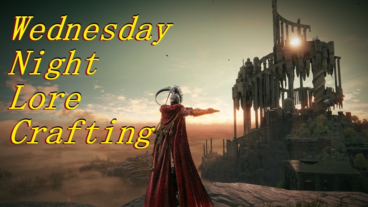 Elden Ring Lore Crafting - 3/4/26