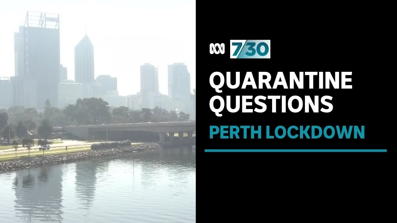 Perth lockdown reignites debate about suitability of hotel quarantine | 7.30