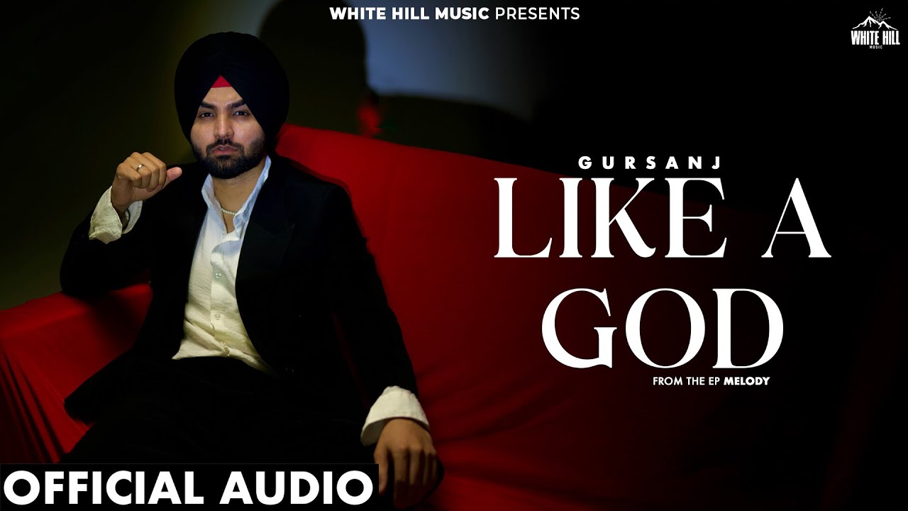 Like A God (Official Audio) Gursanj | Prodyash | Punjabi Songs | Punjabi Love Songs