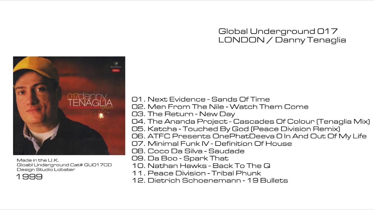 Danny Tenaglia - Global Underground 017: London CD1 1999 [HQ]
