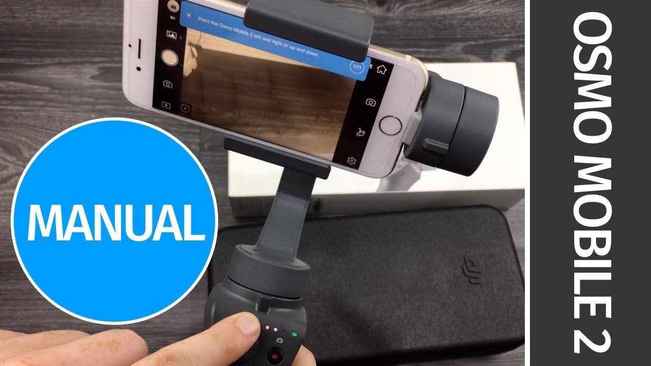 DJI OSMO Mobile 2 Gimbal SetUp Manual Guide for iPhone