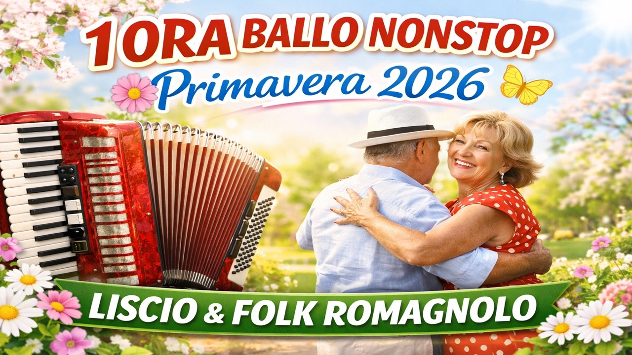 1 ORA Ballo Nonstop 💃 Fisarmonica Italiana Primavera 2026 | Liscio e Folk Romagnolo da Balera