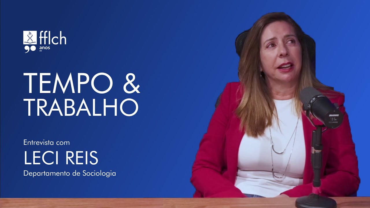 Projeto 90 anos FFLCH - Tempo e Trabalho: Leci Reis