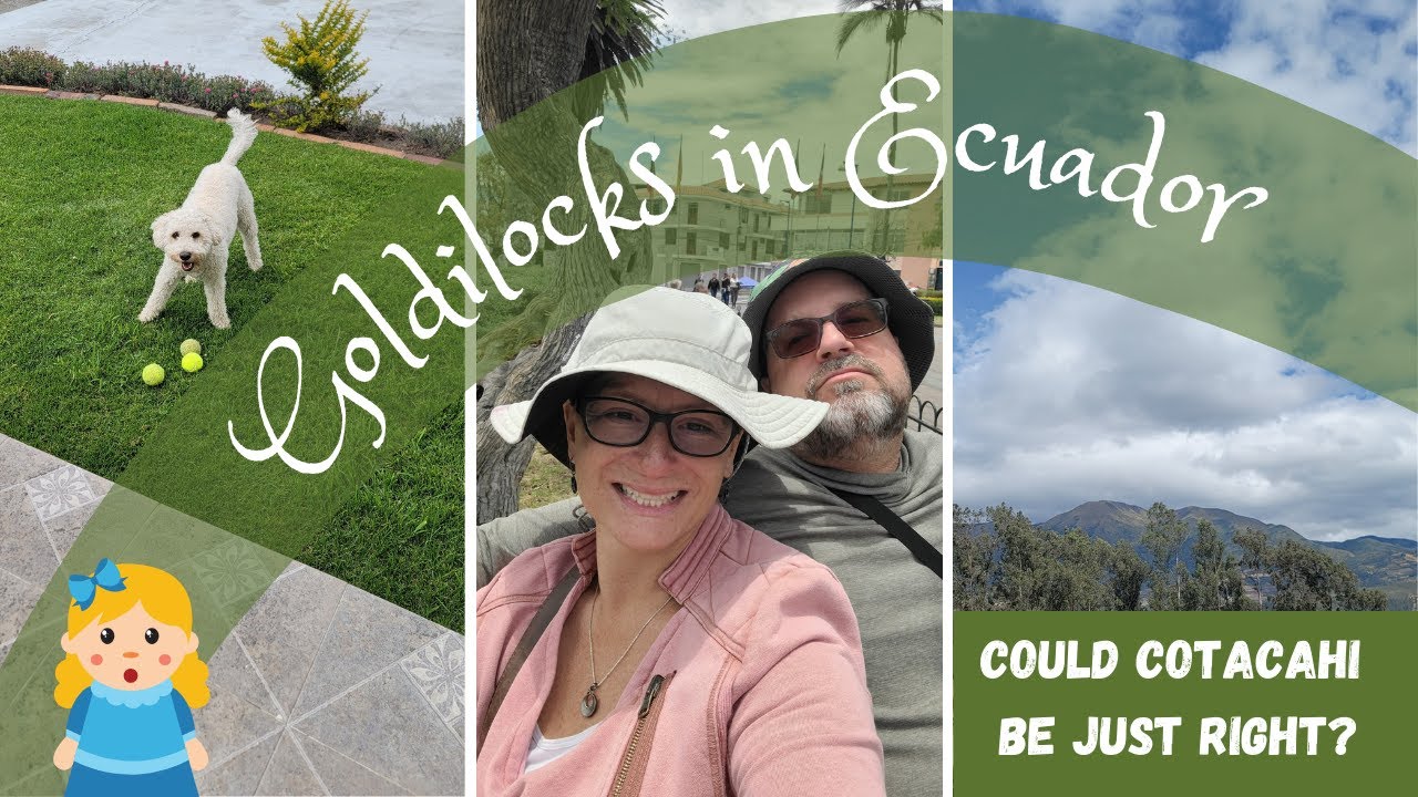 Expats in Ecuador: Cotacachi could be our goldilocks spot
