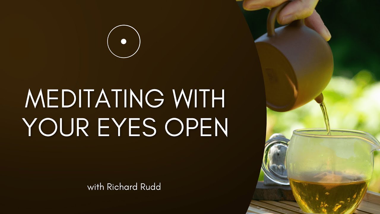 Meditating with Your Eyes Open