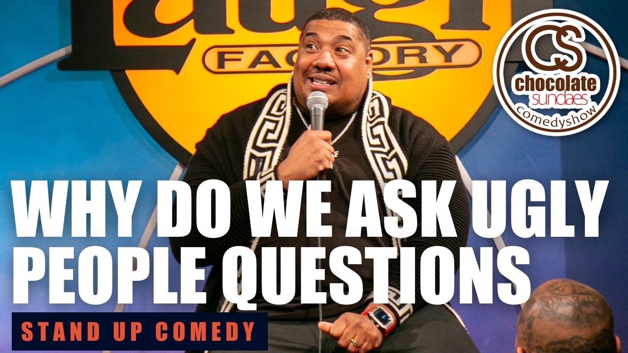 Why Do We Ask Ugly People Questions - Comedian Marvin Phipps - Chocolate Sundaes Standup Comedy