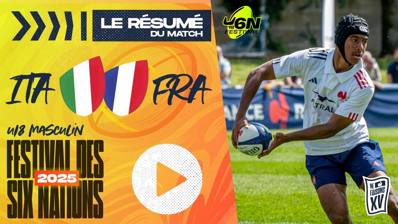 Festival des Six Nations masculin 2025 : Le résumé de France - Italie