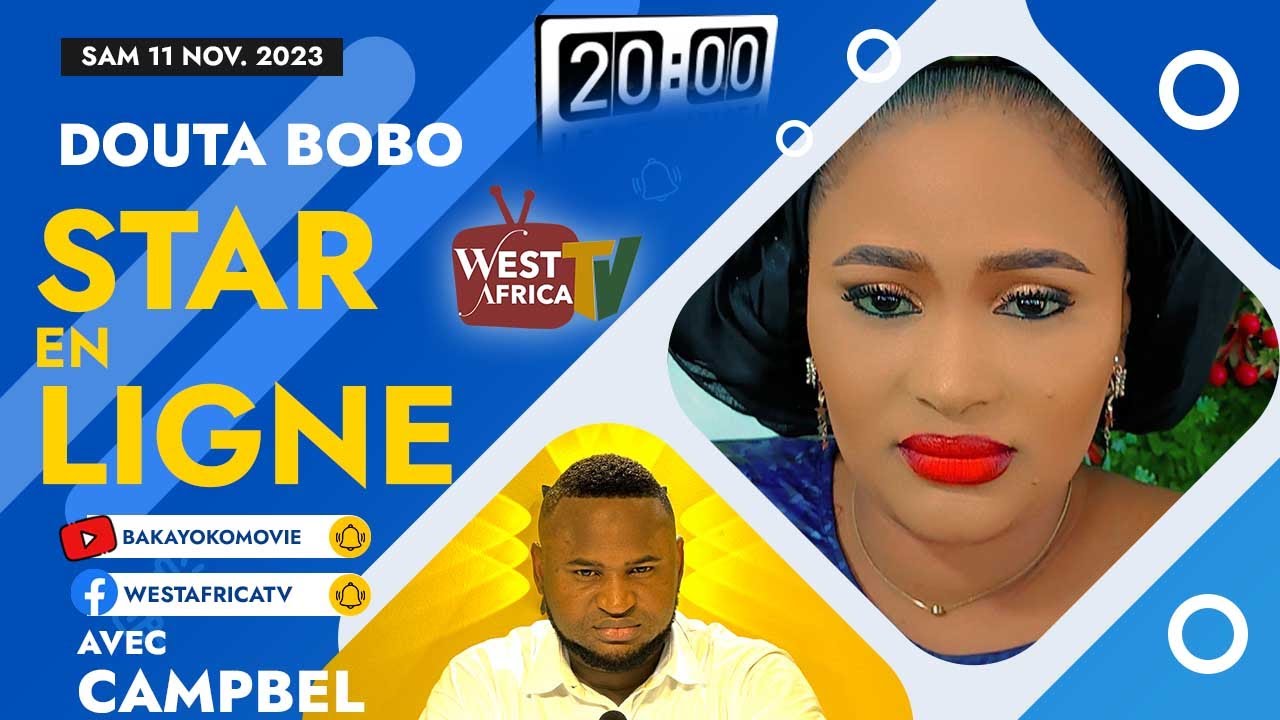 🔴EN DIRECT DOUTA BOBO DANS STAR EN LIGNE AVEC CAMPBEL