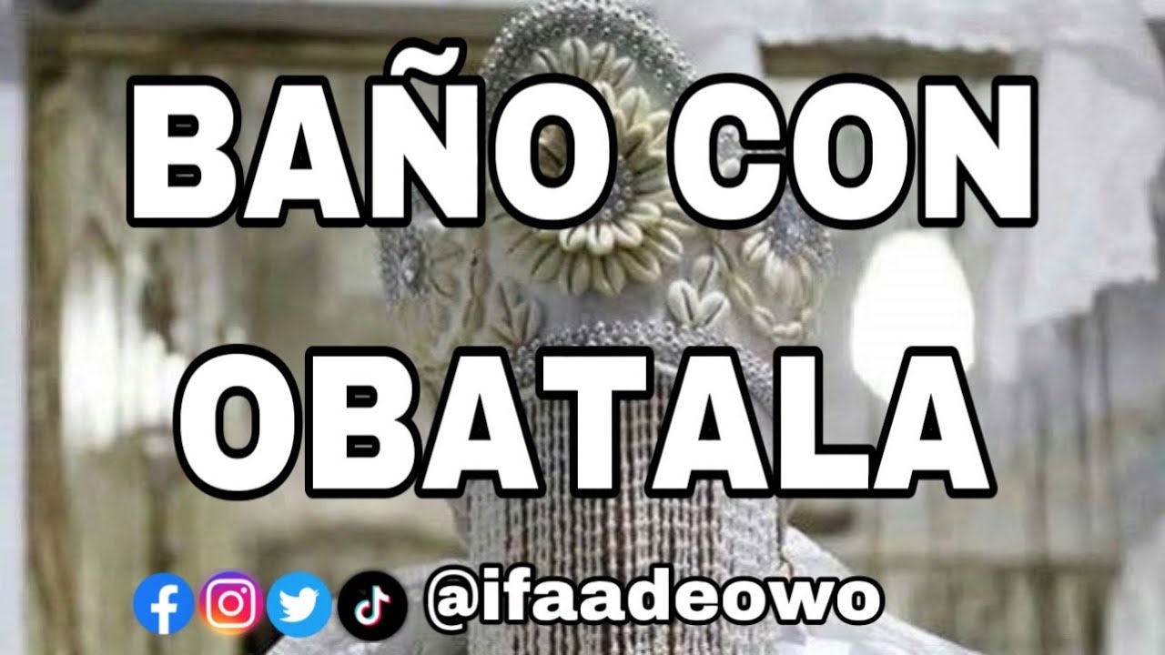 BA&Ntilde;O LUSTRAL Y OBRA AL PIE DE OBATALA