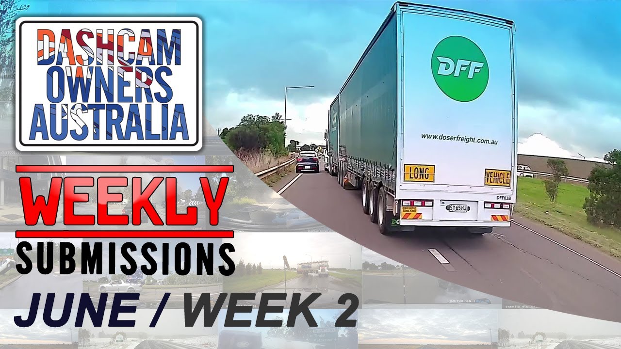 Dash Cam Owners Australia Weekly Submissions June Week 2