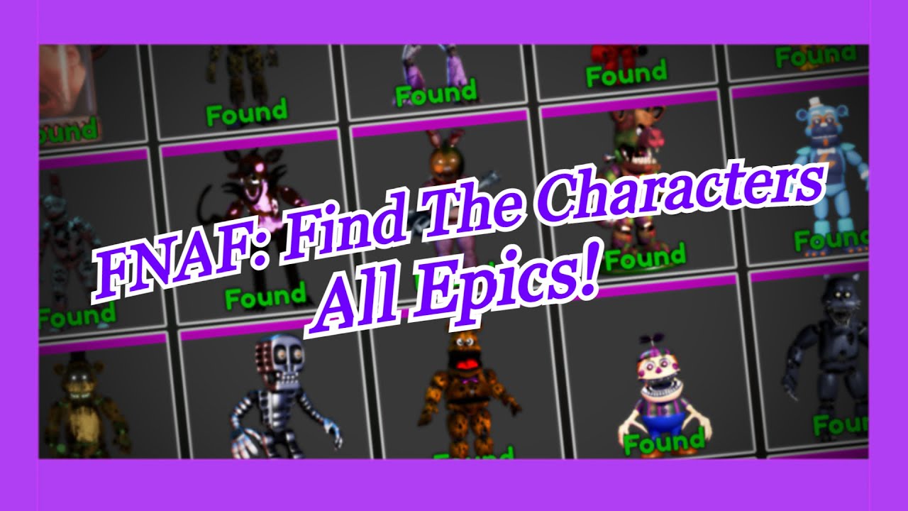 FNAF: Find The Characters | All Epics!