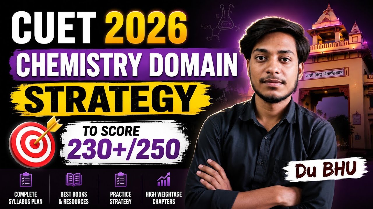 CUET 2026 Chemistry Domain Strategy 🔥 Score 230+/250 | DU & BHU Target #cuet2026 #bhu #chemistry  