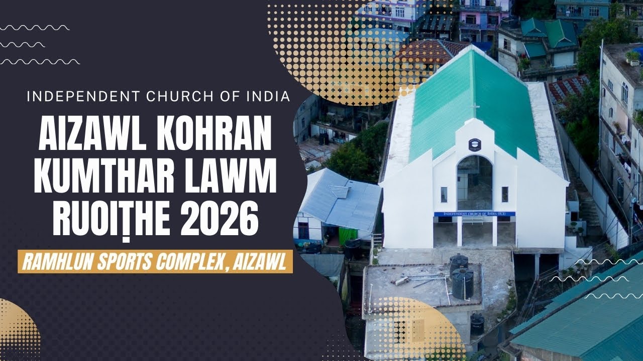 ICI AIZAWL KOHRAN KUMTHAR LAWM RUOIṬHE 2026