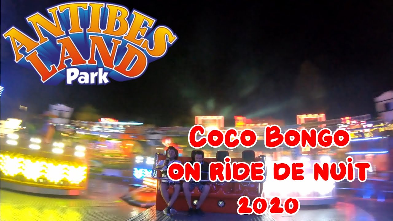 Antibes Land Coco Bongo 2020 on ride de nuit ( Shake Off, Mel Park )