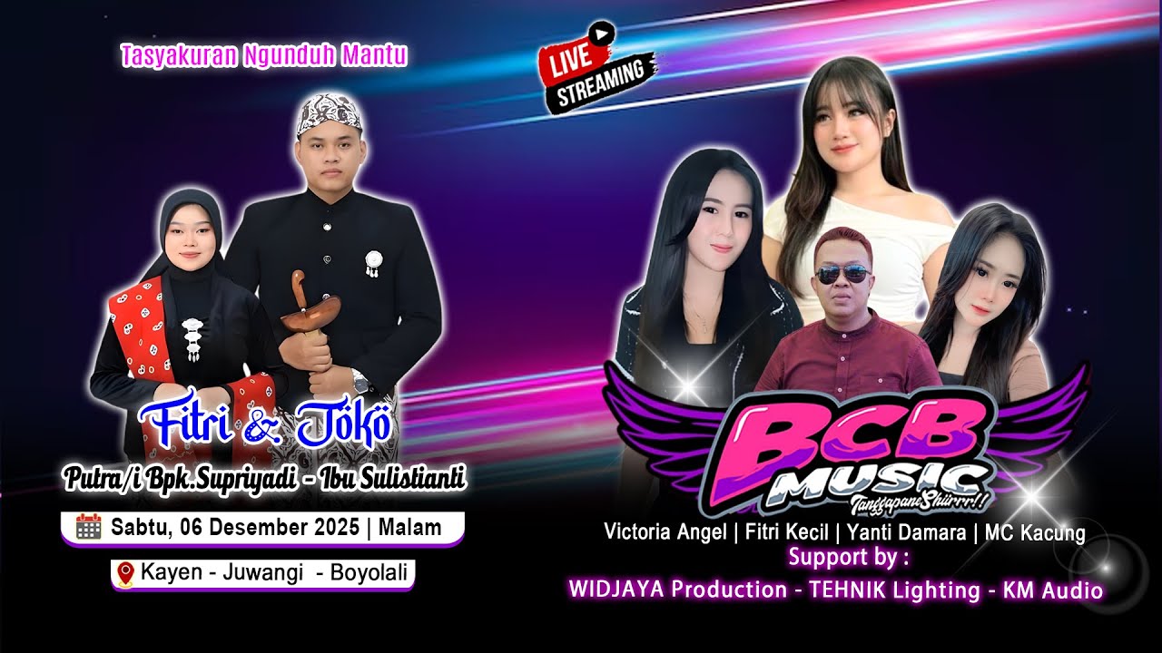 🔴#live BCB MUSIC SIRRR || NGUNDUH MANTU JOKO & FITRI KAYEN, 06/12/25 || WIDJAYA II KM AUDIO