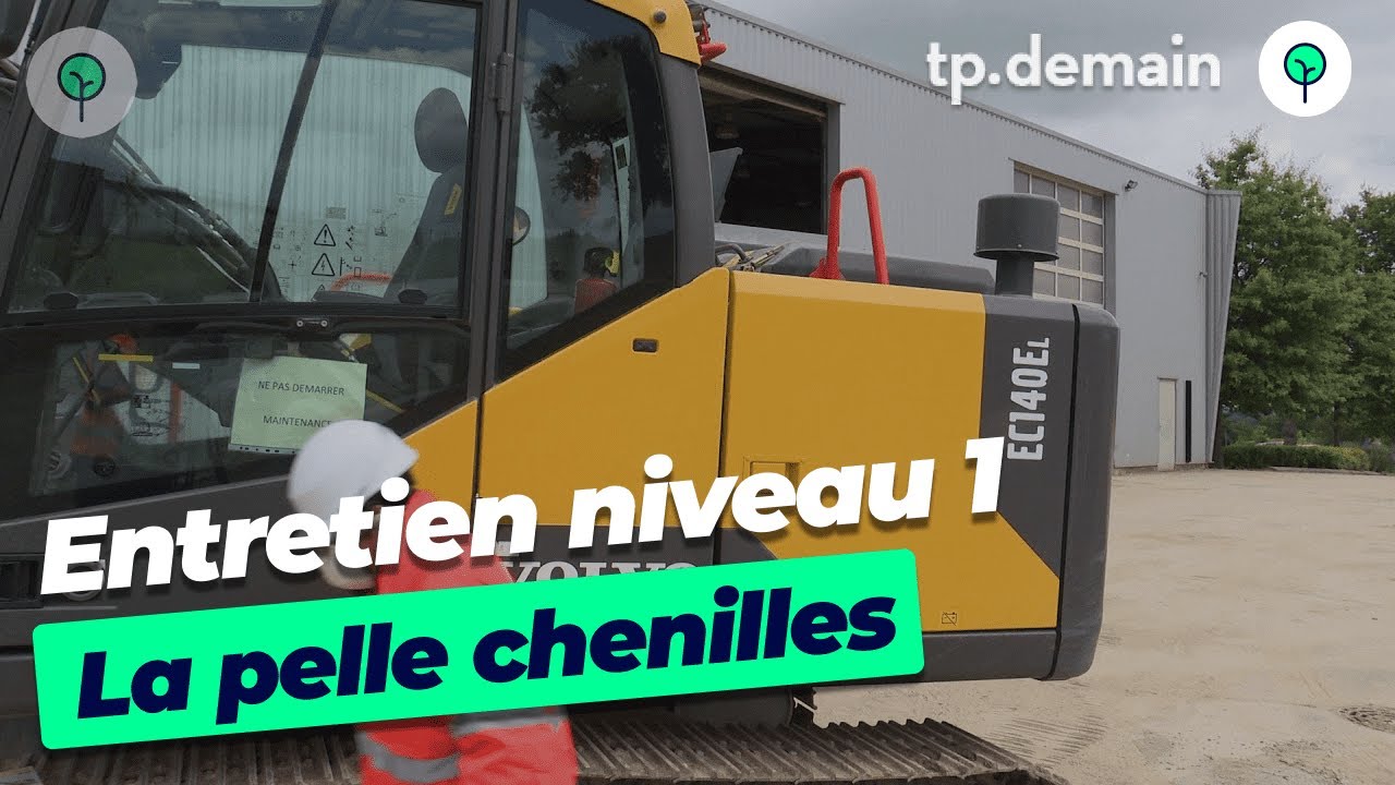CACES&reg;-Entretien premier niveau de la pelle sur chenilles -140EL