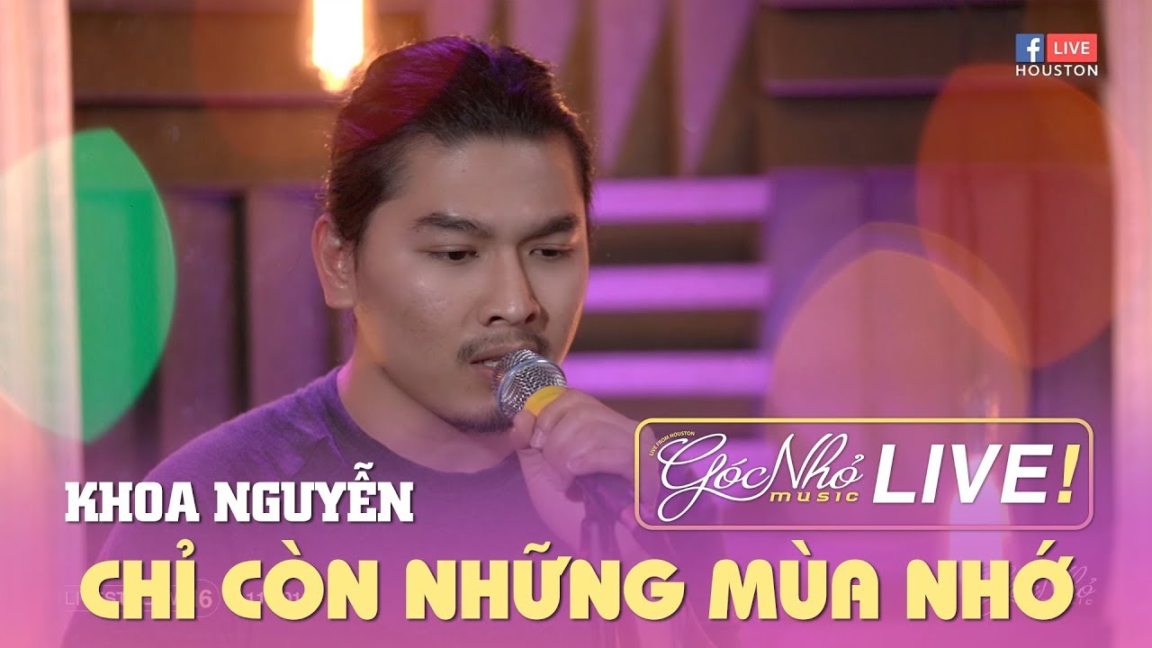 Chỉ Còn Những Mùa Nhớ - Khoa Nguyễn | GÓC NHỎ MUSIC LIVESTREAM #16