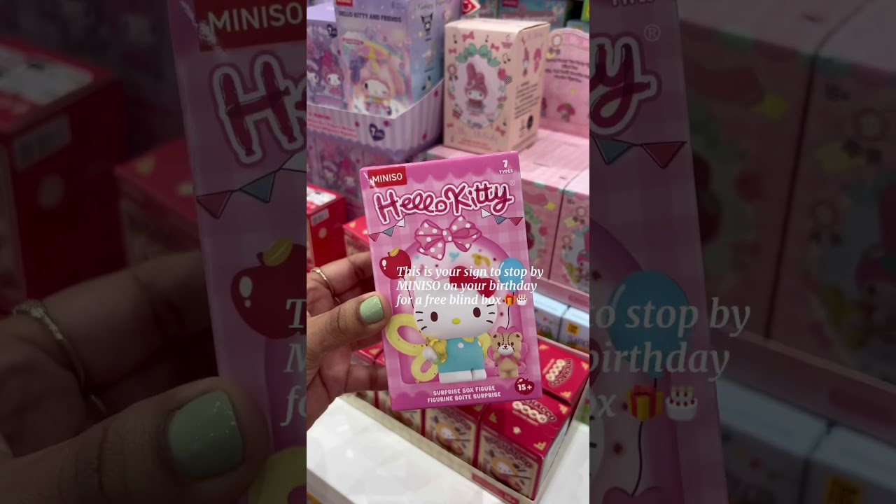 Free blind box -Miniso for your birthday 