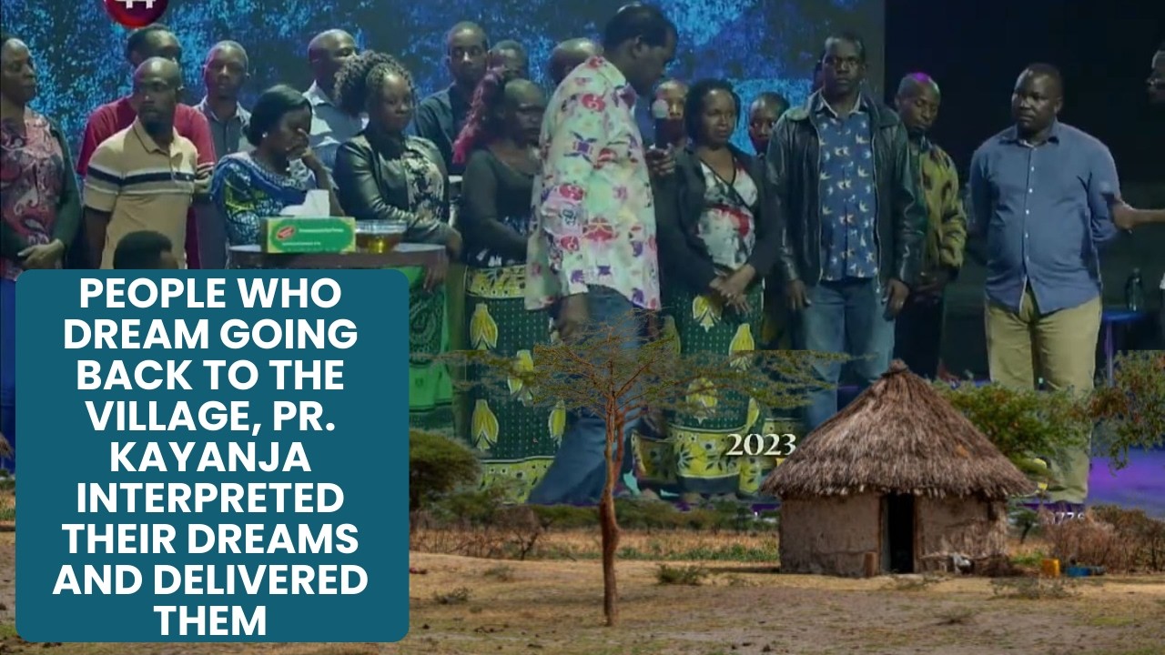 People Who Dream Going Back To The Village, Pr. Kayanja Interpreted Their Dreams and Delivered Them
