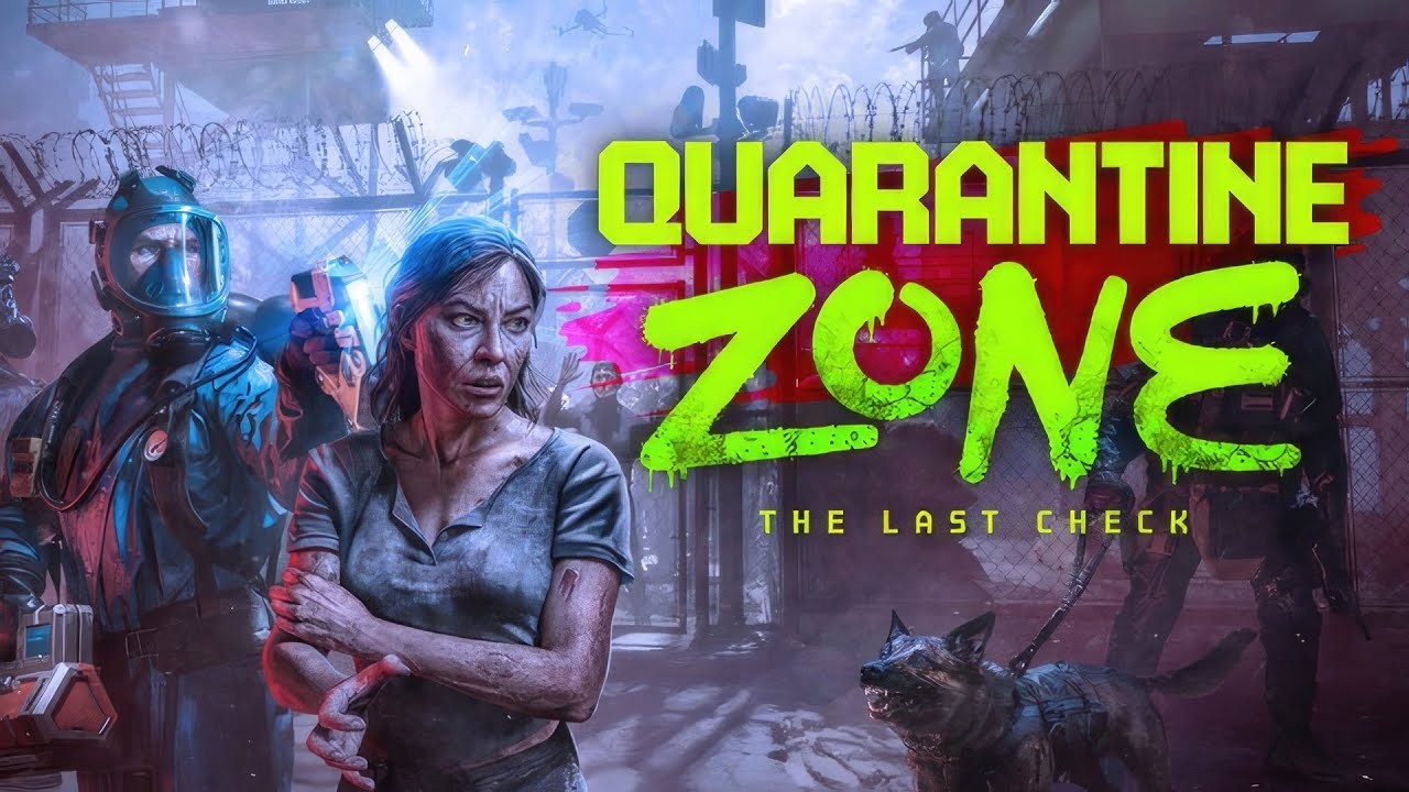 Quarantine Zone: The Last Check Part 1