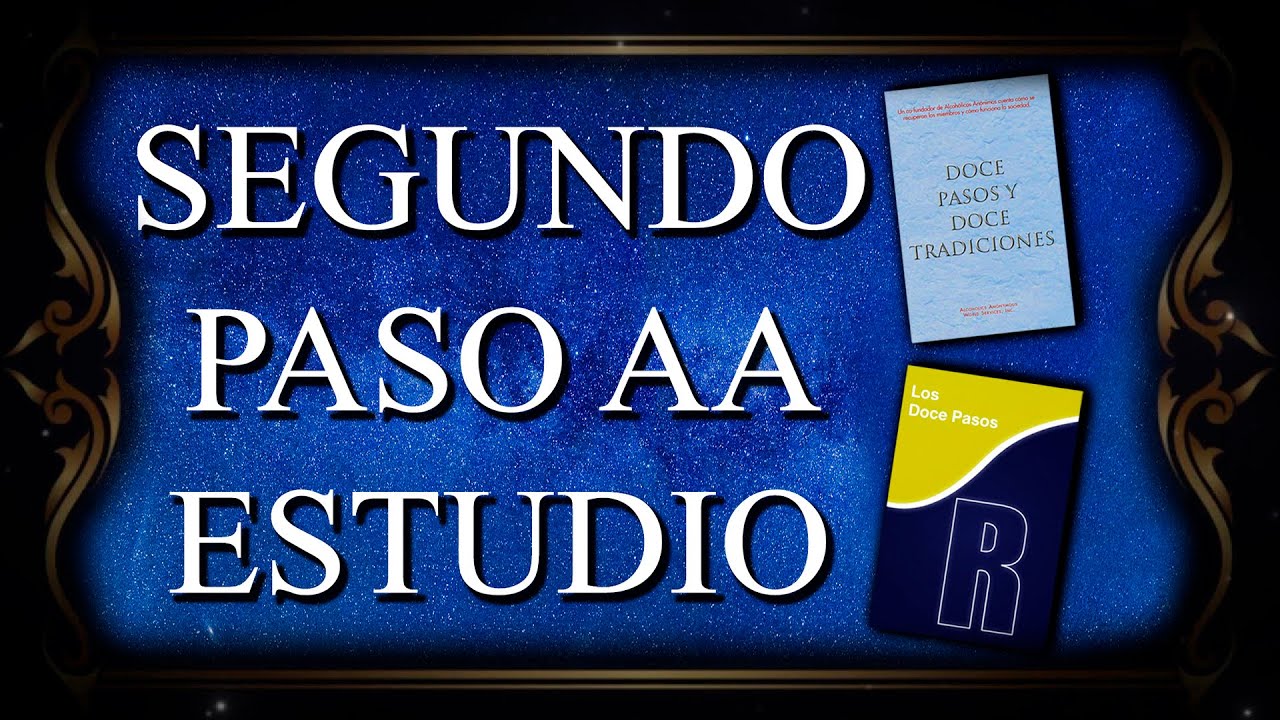 2° Paso de Alcohólicos Anónimos / SANO JUICIO / Estudio