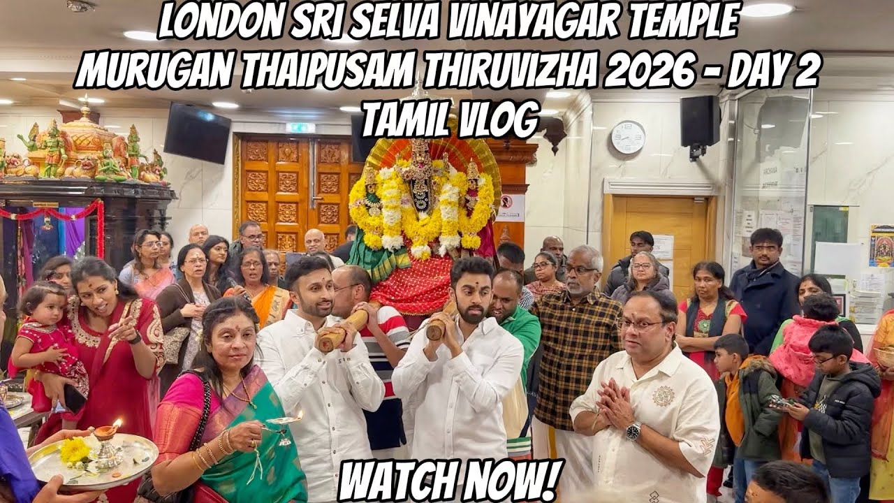 Murugan Thaipusam Thiruvizha 2026 Day 2 | London Sri Selva Vinayagar Temple | Tamil Vlog