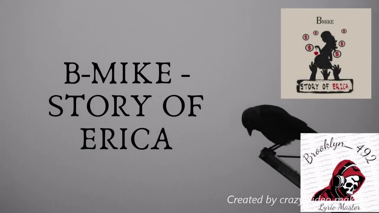 B-Mike - Story of Erica (LYRICS!!!)