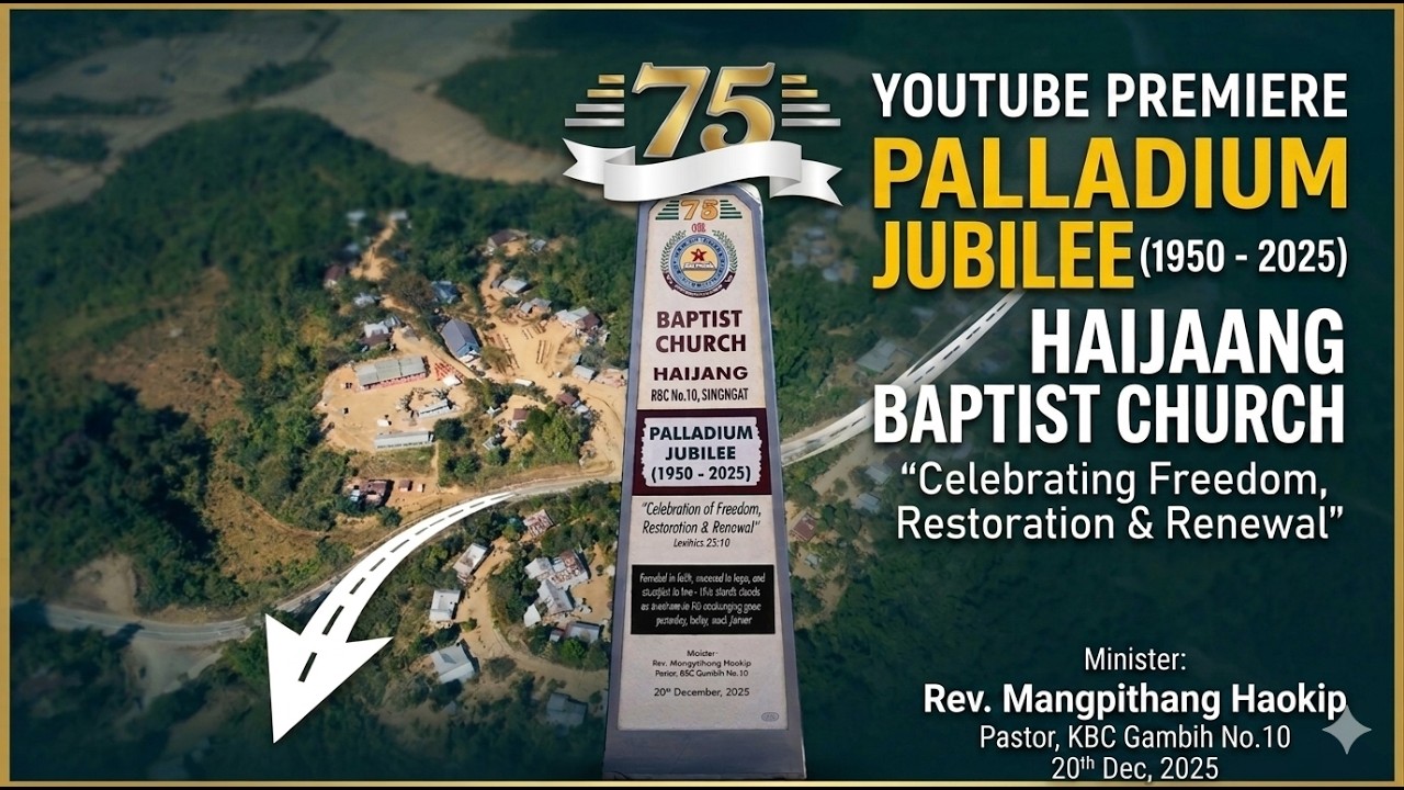 BAPTIST CHURCH HAIJANG - PALLADIUM JUBILEE - 20/12/25KBC NO.10 SINGNGAT - ALAMDANGE MEDIA