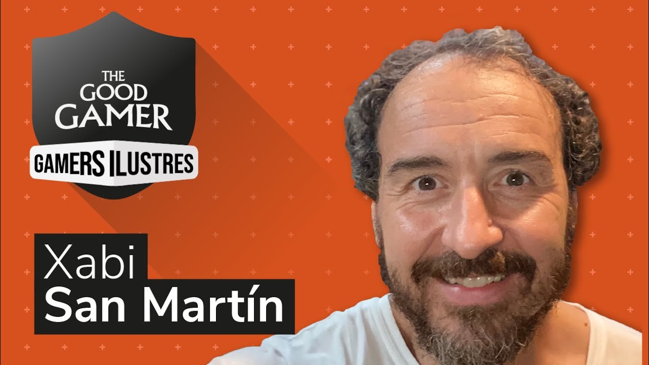 Gamer Ilustres - Xabi San Martín