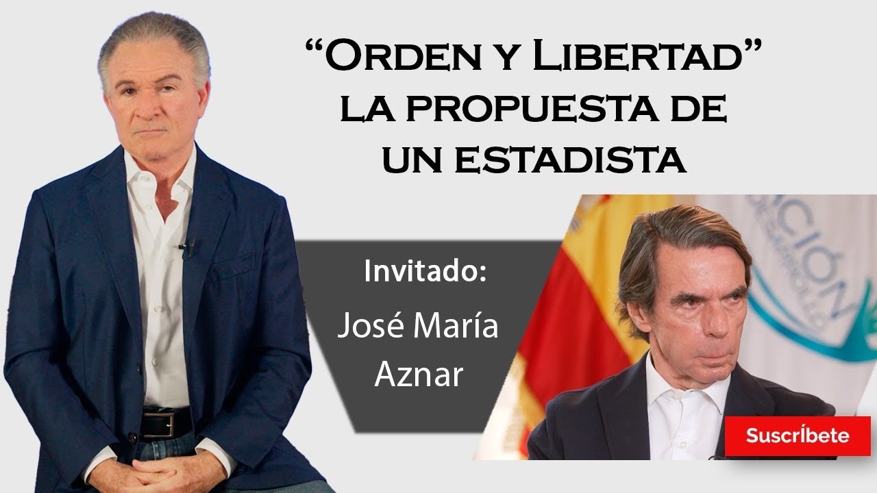 387. Dionisio y José María Aznar: “Orden y Libertad” la propuesta de un estadista. Razón de Estado