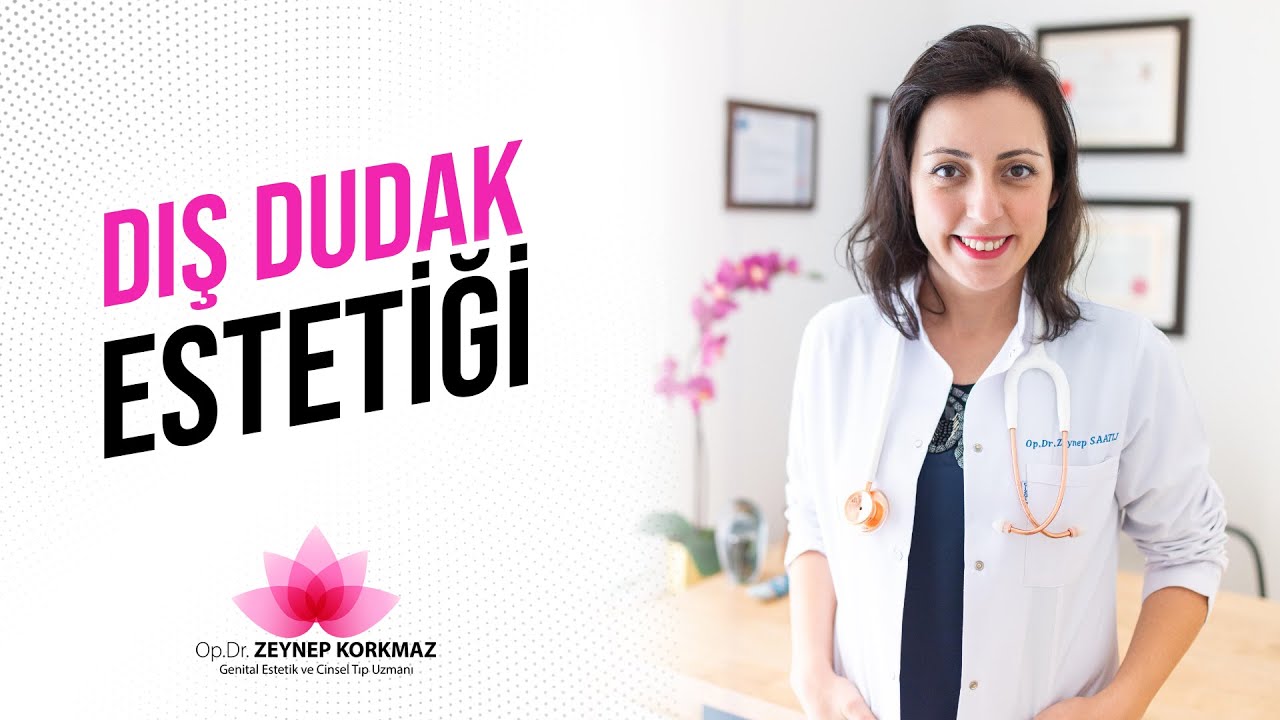 Dış Dudak Estetiği