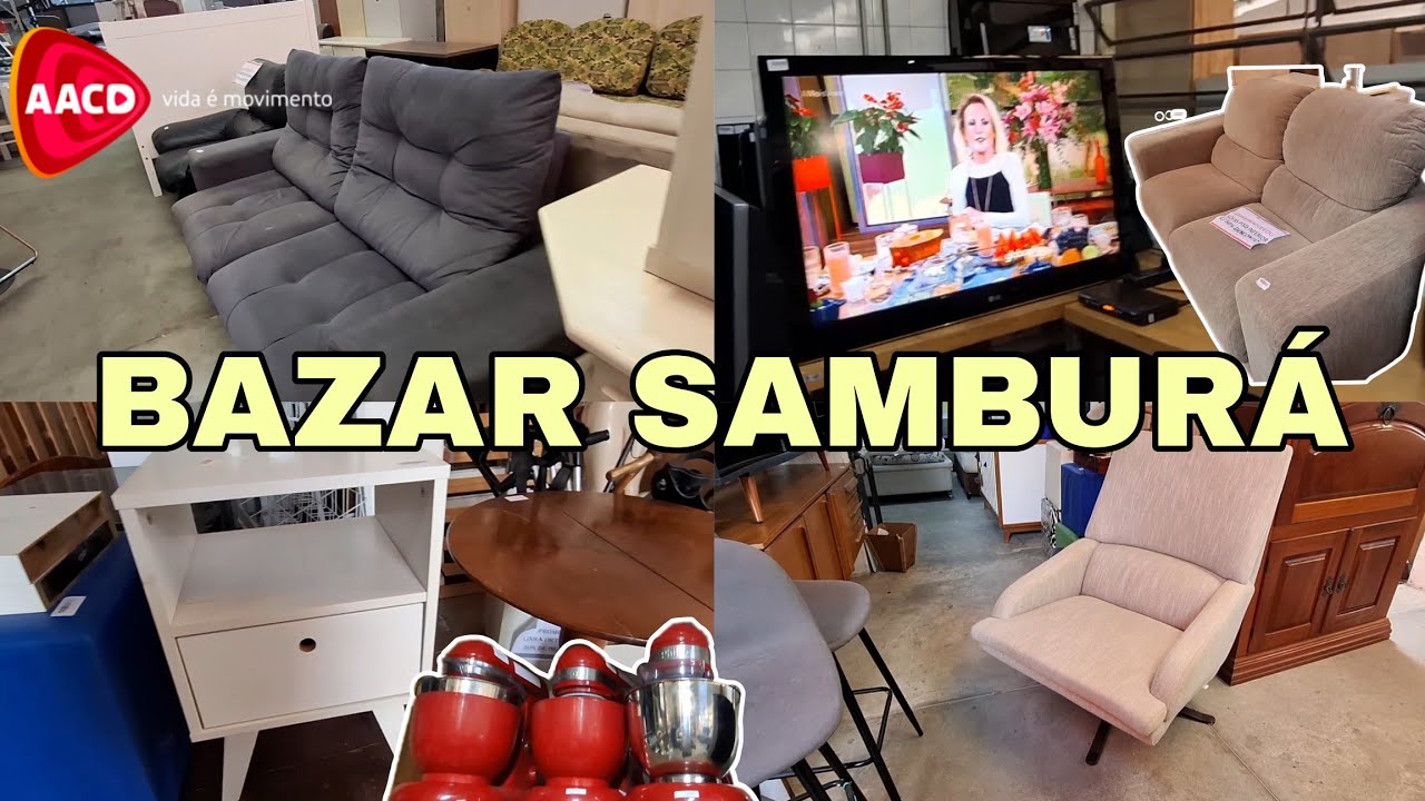 MÓVEIS, ELETROS E ACHADINHOS NO BAZAR SAMBURÁ - O bazar da AACD - O que você contra lá