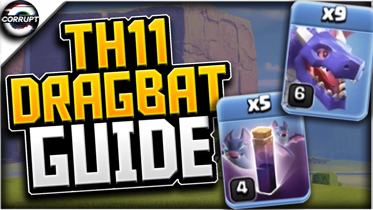 TH11 Dragbat - FULL Breakdown Guide | Master the DragBat | Clash of Clans
