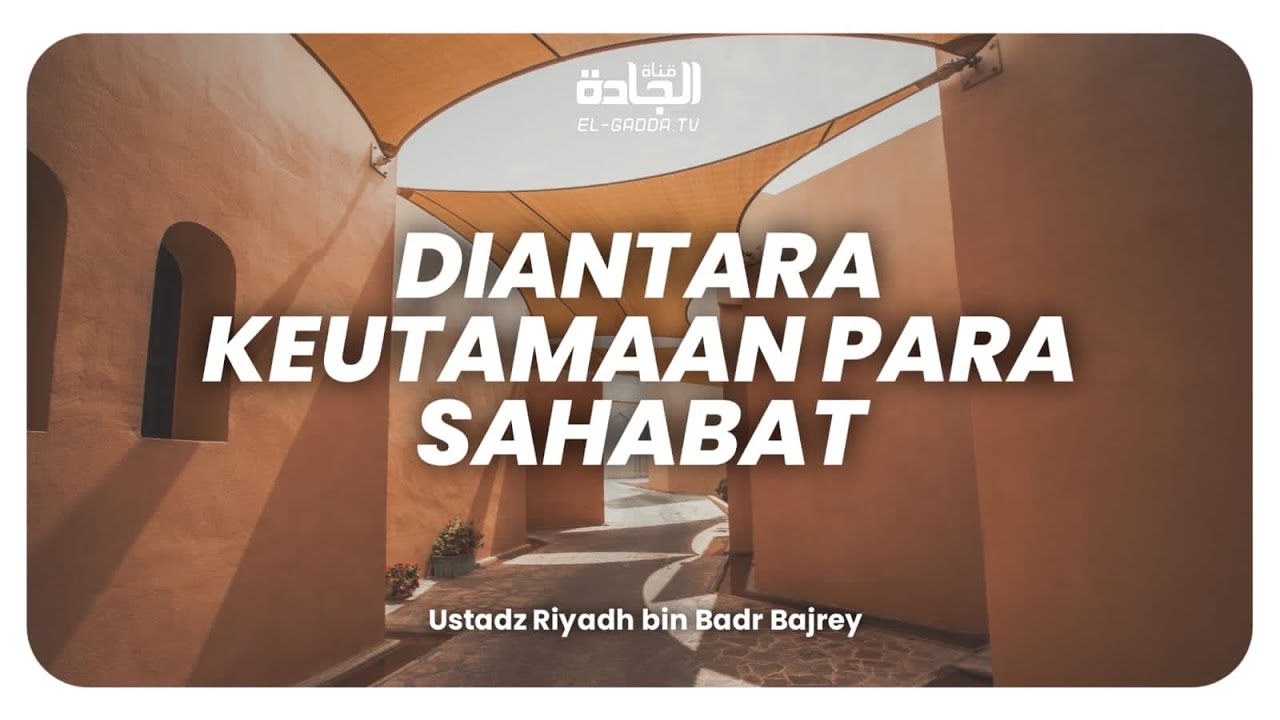 Di antara Keutamaan Para Sahabat.