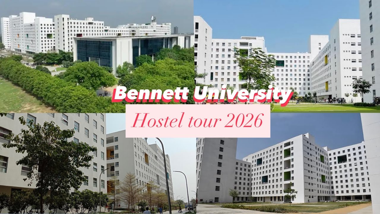BENNETT UNIVERSITY HOSTEL TOUR 2026 🏫✨ | FULL WALKTHROUGH