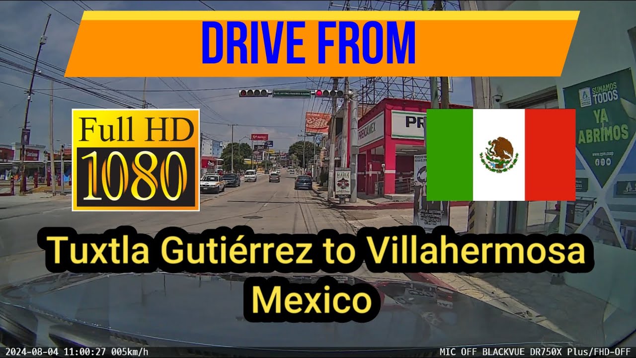 278.  🇲🇽 Driving Tour Tuxtla Gutiérrez to Villahermosa - México
