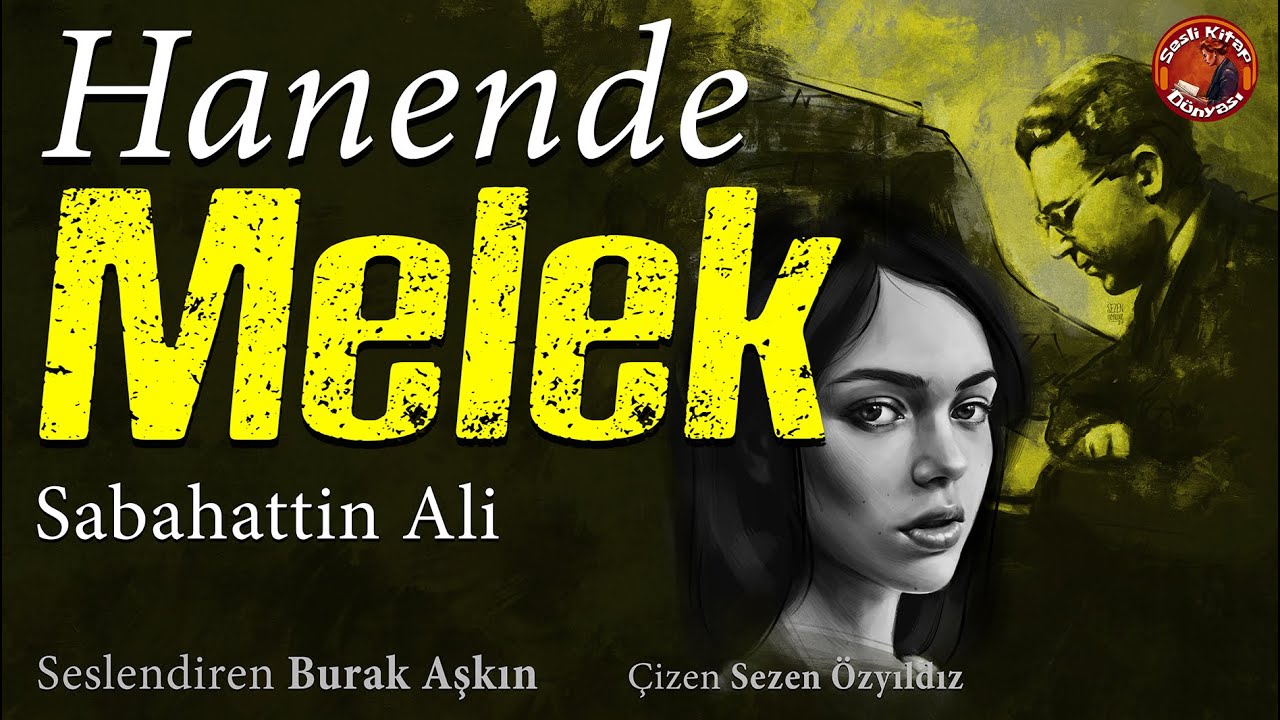 Hanende Melek - Sesli Öykü - Sabahattin Ali