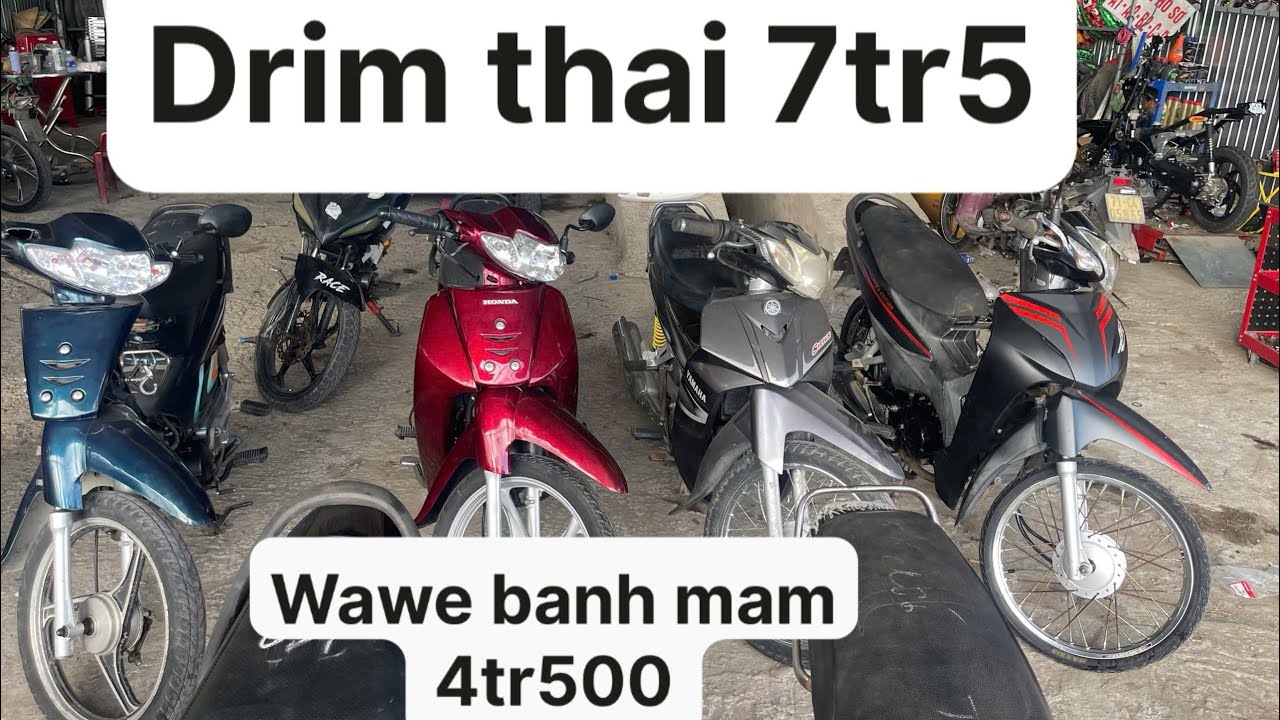 Wawe 50 4tr Wawe 110 4tr500 Drim thai 7tr5