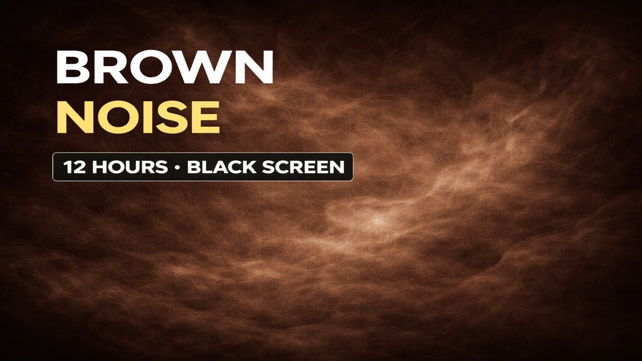 Brown Noise for Deep Sleep, Baby Sleep & Focus | 12 Hours | Black Screen