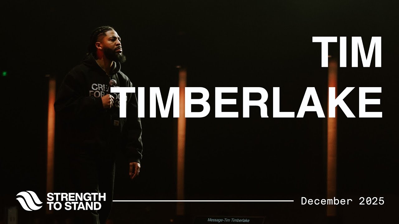 Strength to Stand 2026 | Tim Timberlake