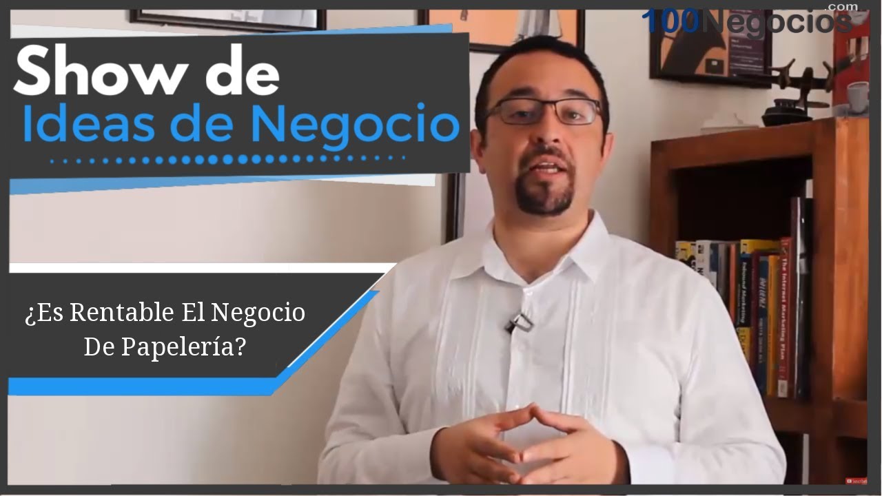 ¿Es Rentable El Negocio De Papelería?  | El Show de Ideas De Negocios