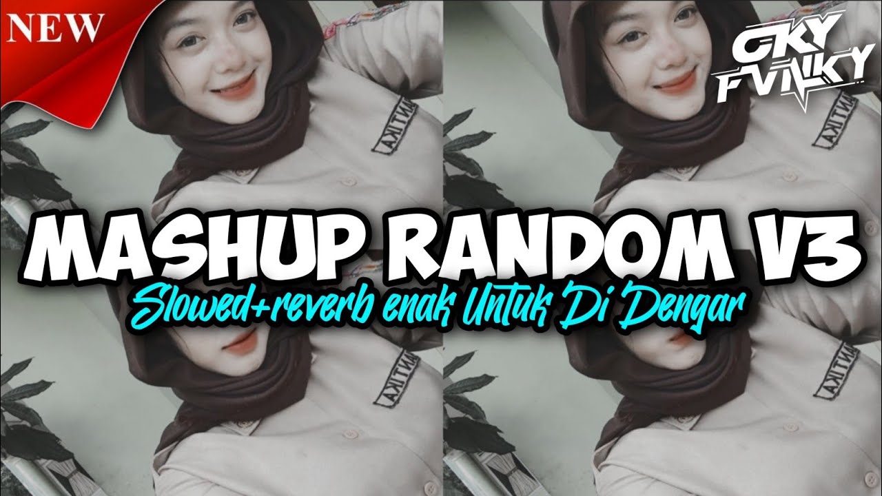 DJ CAMPURAN MASHUP PAP RANDOMV3 SLOWED+REVERB STYLE SOPAN KANE