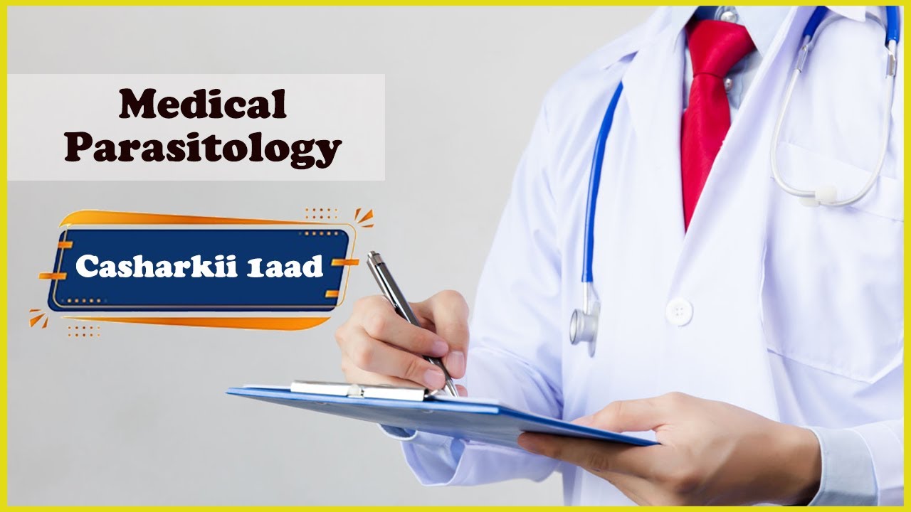| Medical Parasitology AFSOOMAALI | Koorsadii Aad Wada Sugeyseen In Badan....... 1/2024