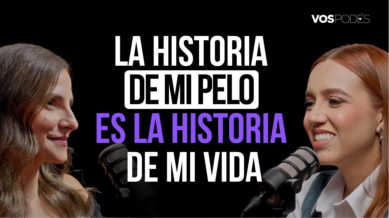 LA HISTORIA DE MI PELO ES LA HISTORIA DE MI VIDA (CON: MARCELA GARCÍA) |Vos podés - EP 161|
